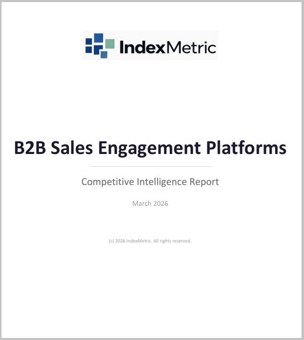 B2B Sales Engagement Platforms - Competitive Intelligence Report - March 2026